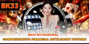 BK33 Withdrawal