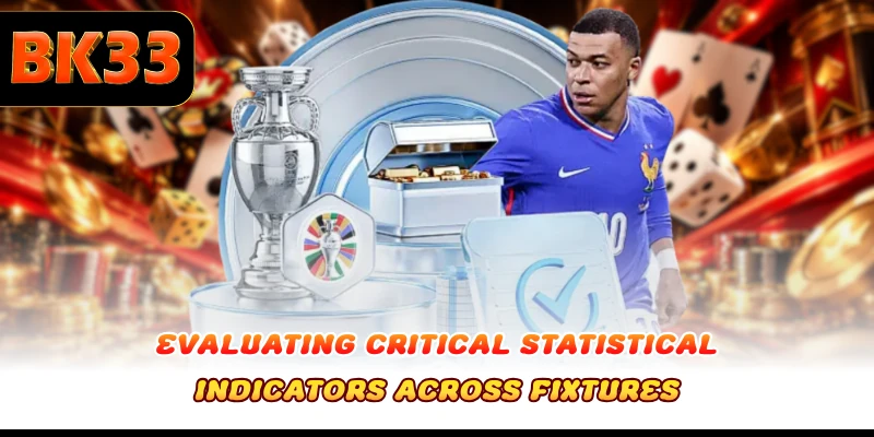 Evaluating critical statistical indicators across fixtures