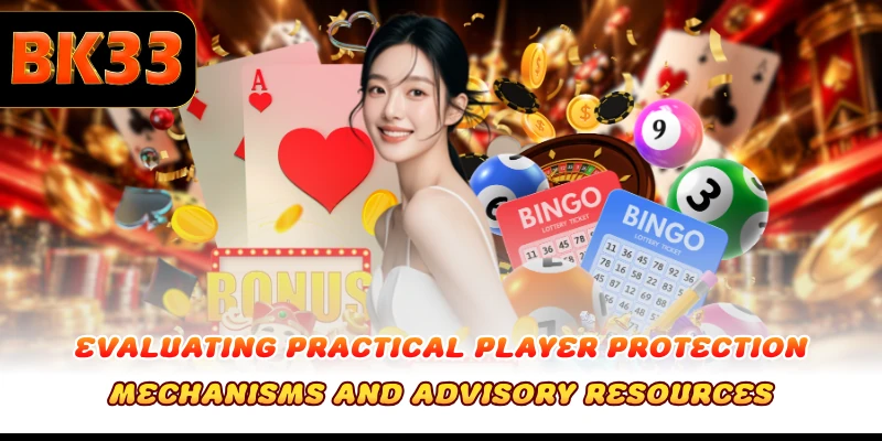 Evaluating practical player protection mechanisms and advisory resources