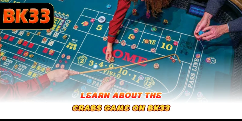 Learn about the Crabs game on BK33