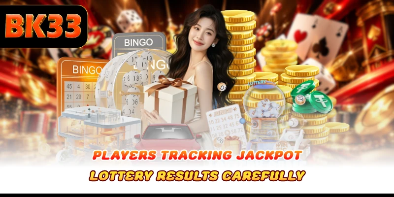 Players tracking Jackpot Lottery results carefully