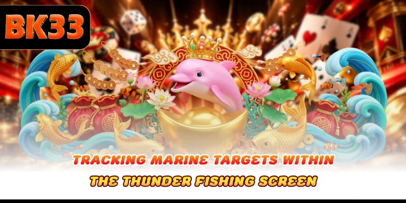 Tracking marine targets within the Thunder Fishing screen